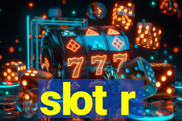 slot r