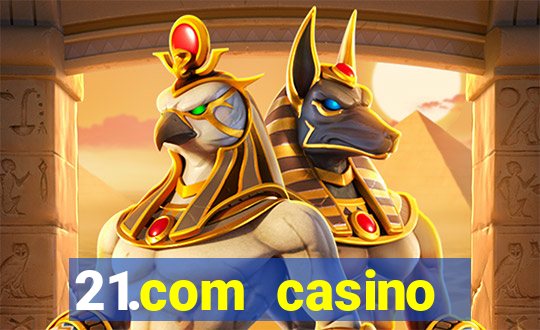 21.com casino guaranteed cash