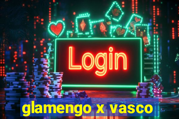 glamengo x vasco