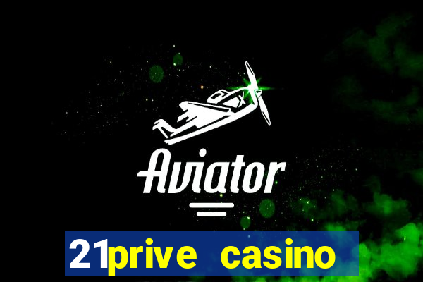 21prive casino welcome bonus