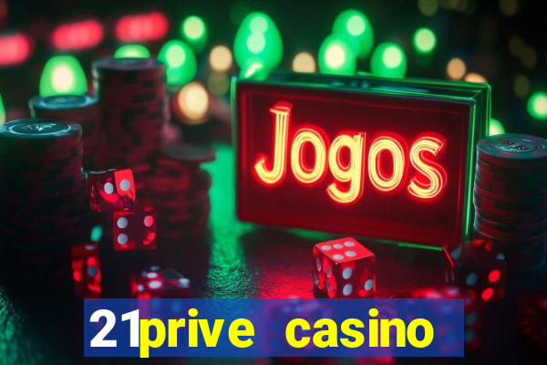 21prive casino welcome bonus