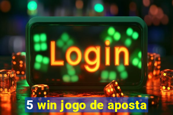 5 win jogo de aposta