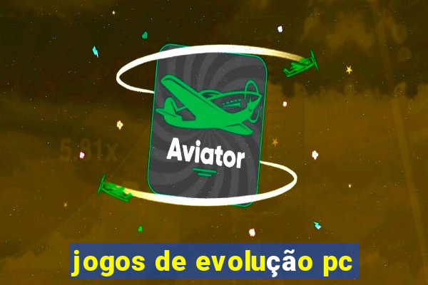 jogos de evolução pc