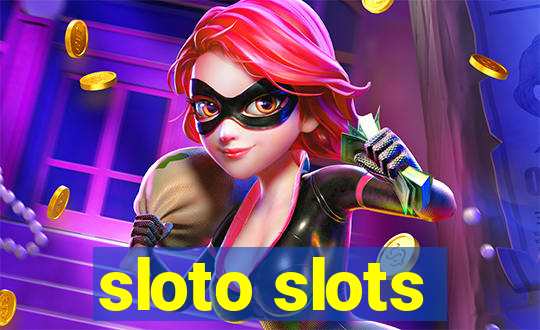 sloto slots