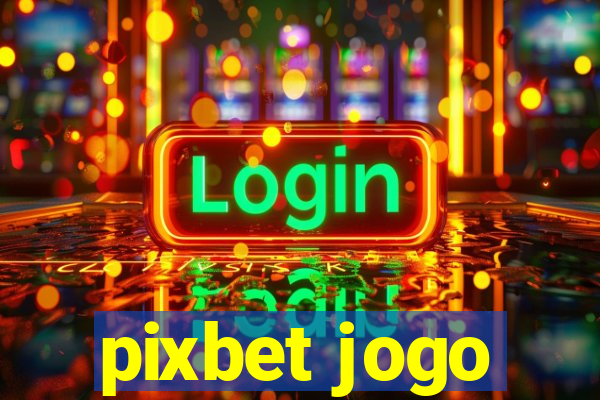 pixbet jogo