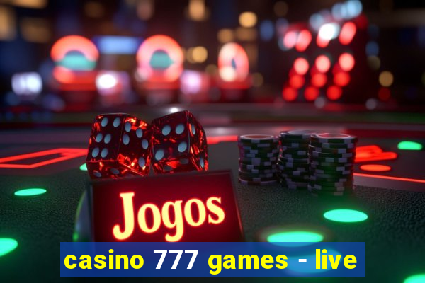 casino 777 games - live