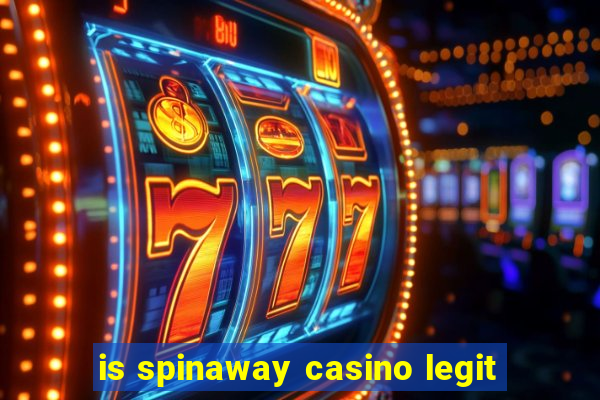 is spinaway casino legit