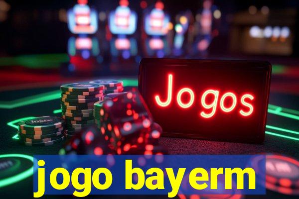 jogo bayerm