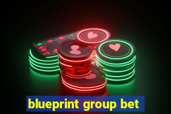 blueprint group bet