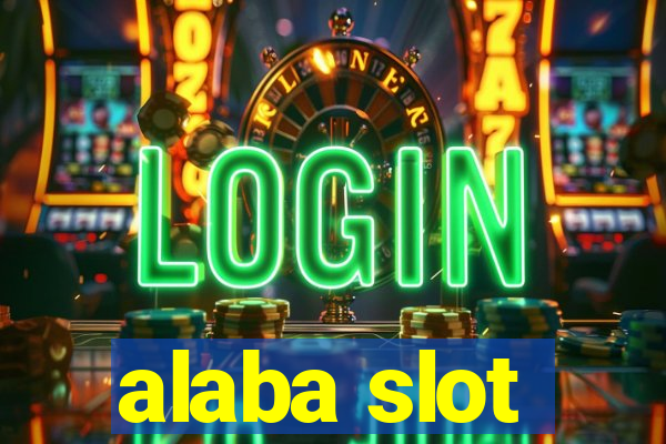 alaba slot