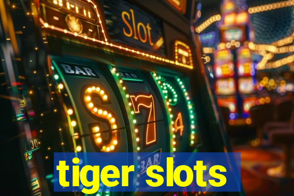 tiger slots