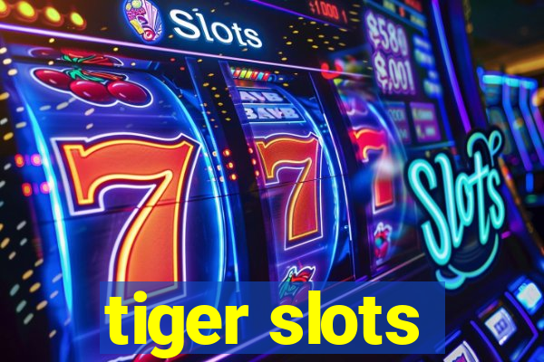 tiger slots