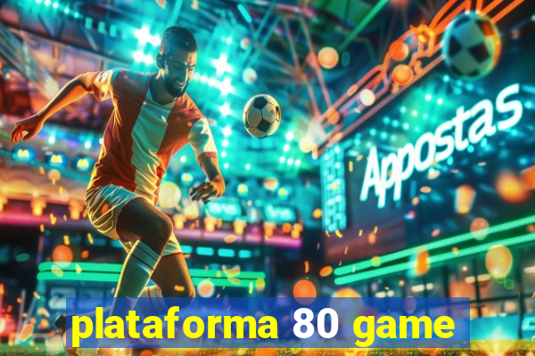 plataforma 80 game