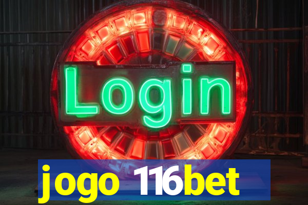 jogo 116bet