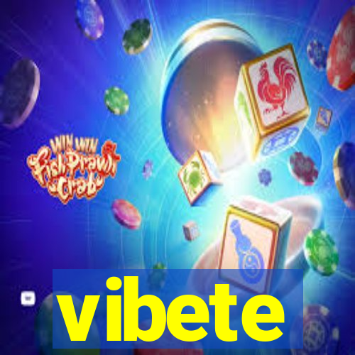 vibete