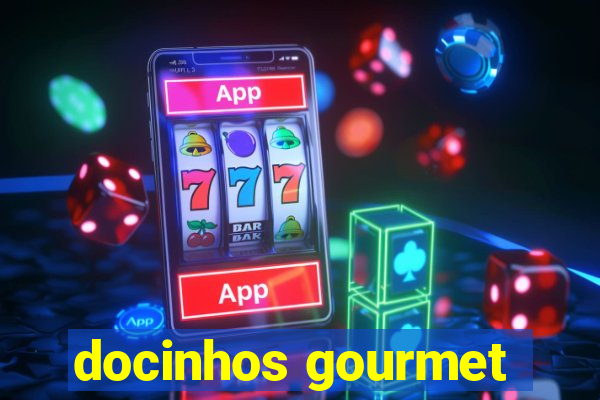 docinhos gourmet