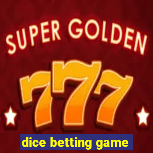 dice betting game