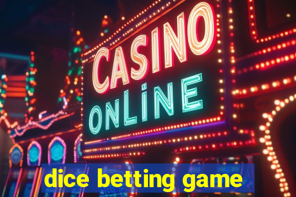 dice betting game