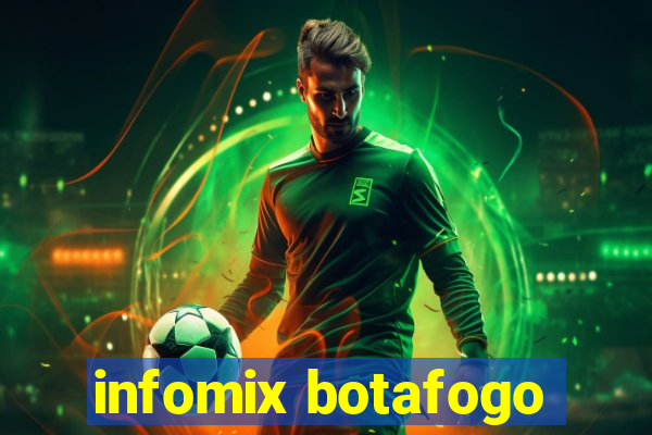 infomix botafogo