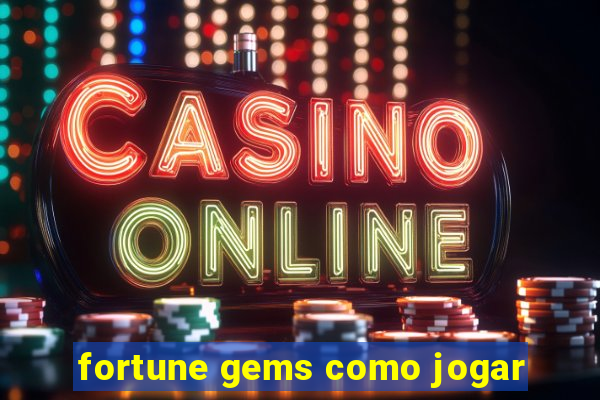 fortune gems como jogar