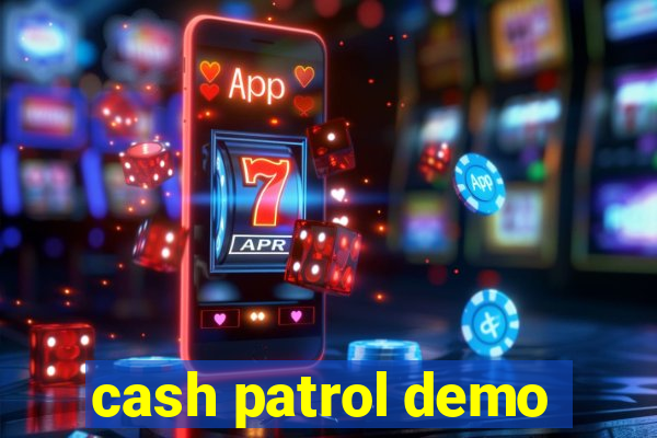 cash patrol demo