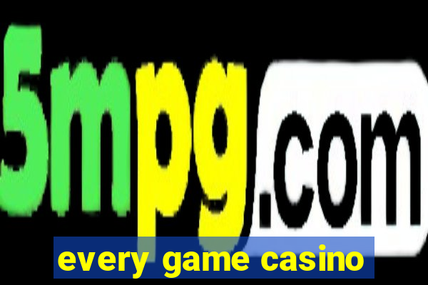 every game casino