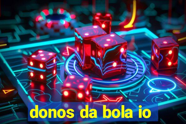 donos da bola io