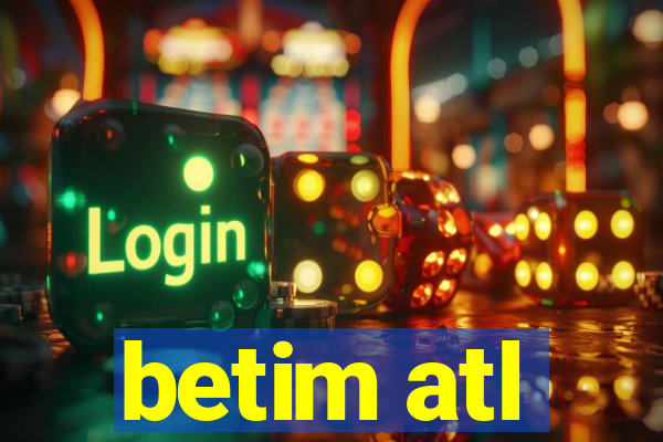 betim atl