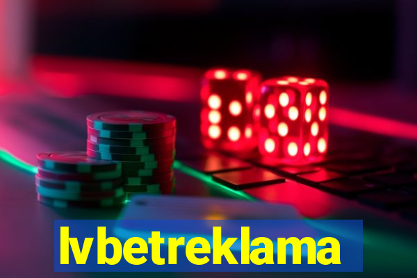 lvbetreklama