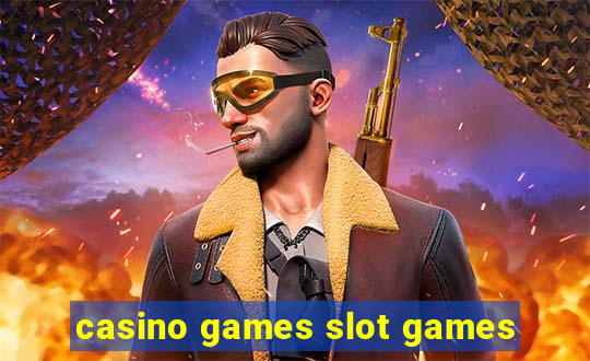 casino games slot games