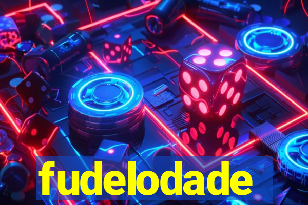 fudelodade