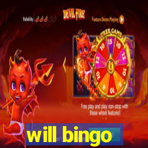 will bingo