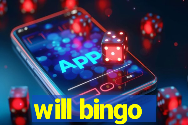 will bingo