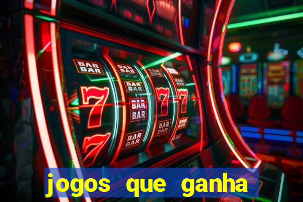 jogos que ganha dinheiro na hora