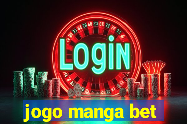 jogo manga bet