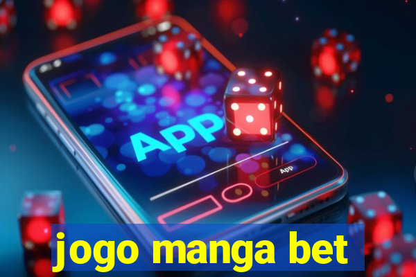 jogo manga bet