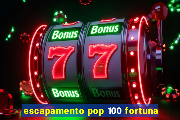 escapamento pop 100 fortuna