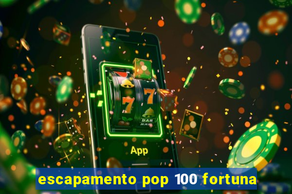 escapamento pop 100 fortuna