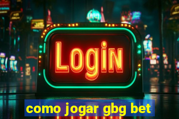 como jogar gbg bet