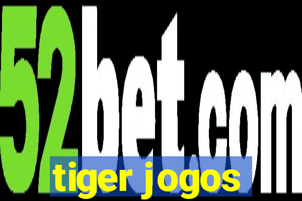 tiger jogos