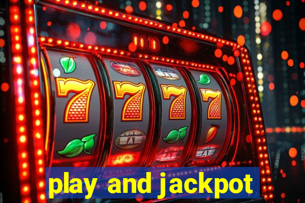 play and jackpot