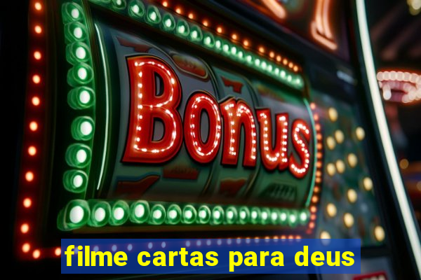 filme cartas para deus