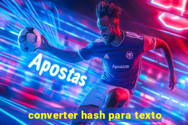 converter hash para texto