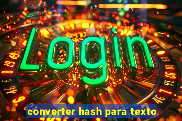 converter hash para texto