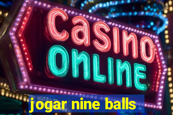 jogar nine balls