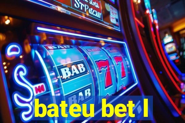 bateu bet l