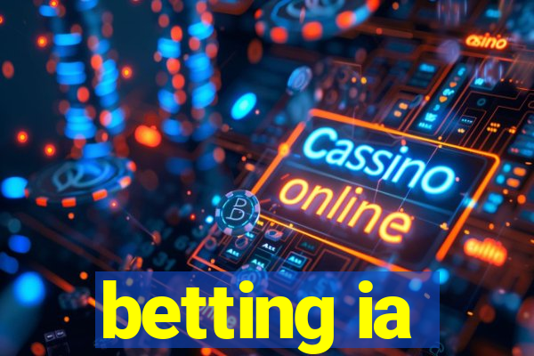 betting ia