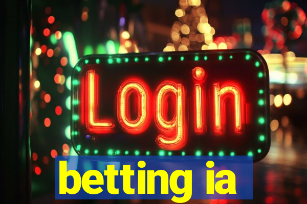 betting ia