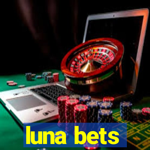 luna bets