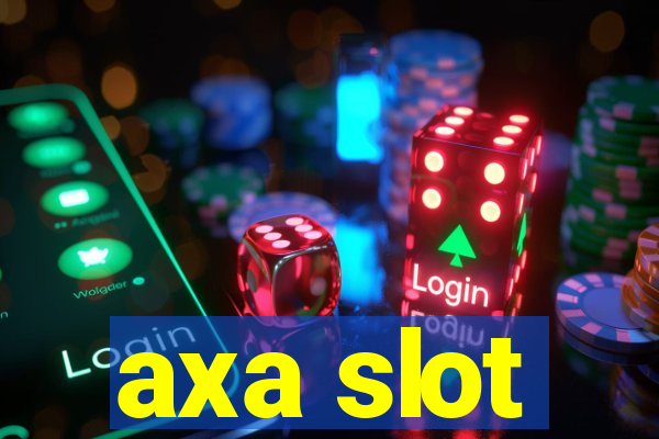 axa slot